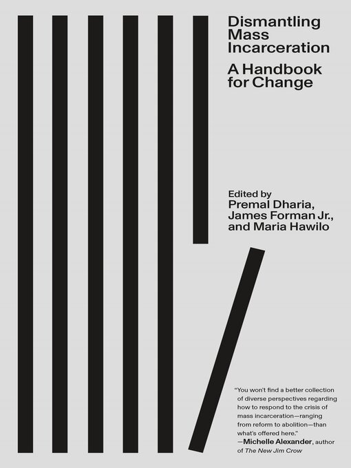 Title details for Dismantling Mass Incarceration by Premal Dharia - Available